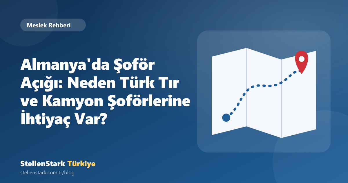 Almanya'da Şoför Açığı: Neden Türk Tır ve Kamyon Şoförlerine İhtiyaç Var?