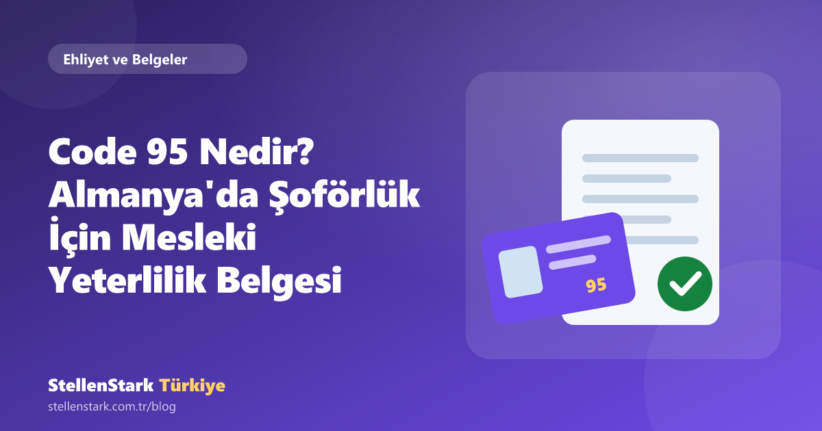 Code 95 Nedir? Almanya'da Şoförlük İçin Mesleki Yeterlilik Belgesi